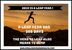 a leap year in English means that a year has 366 days. The verb to leap in English also means to jump